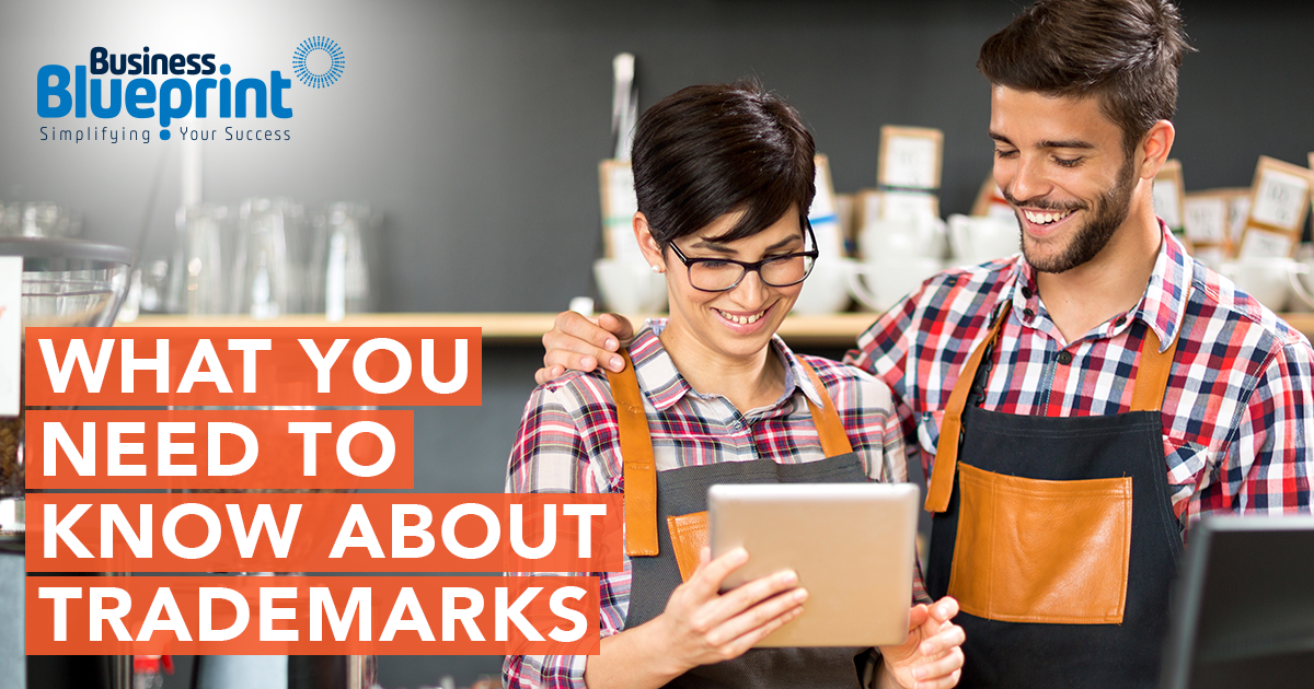 WHAT YOU NEED TO KNOW ABOUT TRADEMARKING